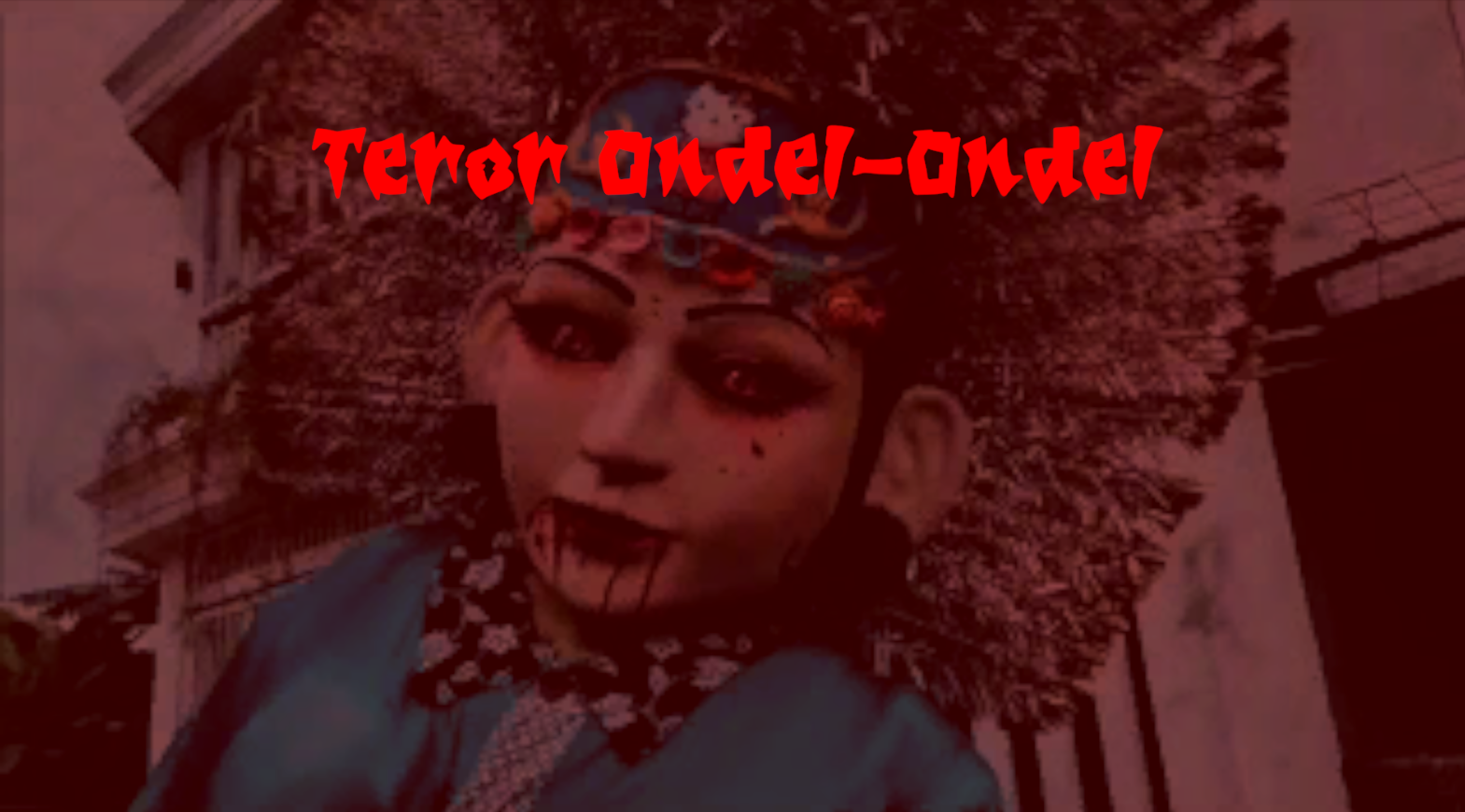 Teror Ondel Ondel